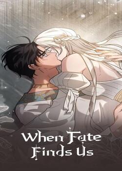 When Fate Find Us