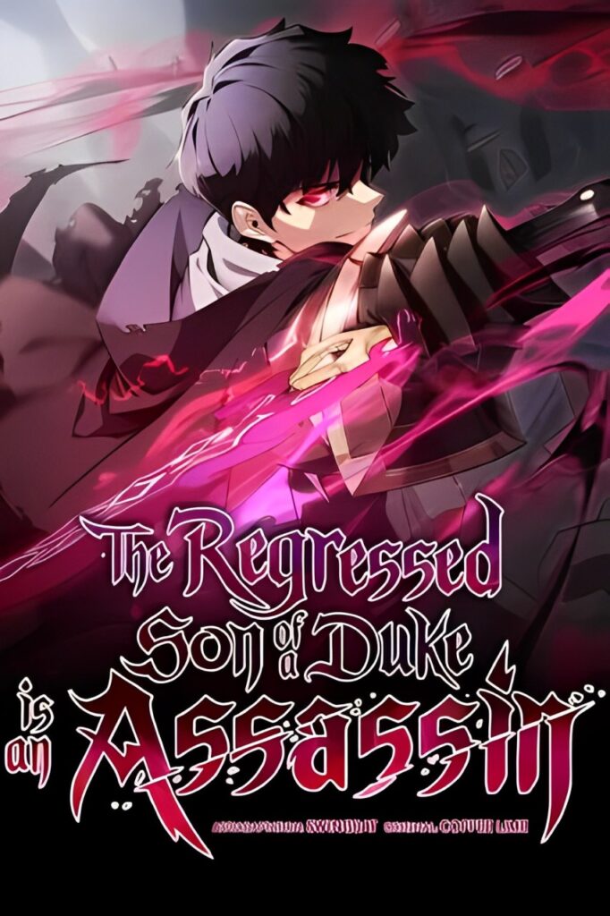 The Regressed Son of a Duke is an Assassin