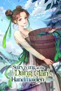 Surviving As The Dang Clan’s Handmaiden