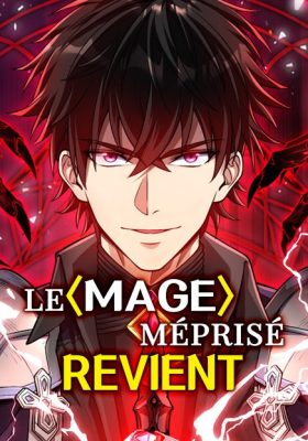 The Despised Dark Mage Lives Again