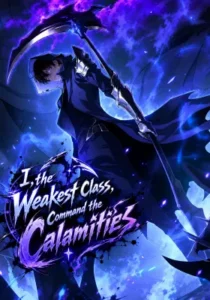 I Got the Weakest Class, But I Rule the Calamity